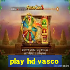 play hd vasco